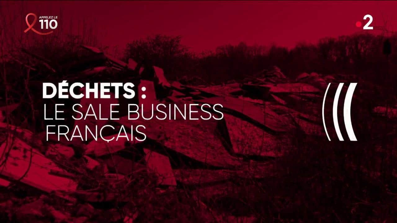 ► A voir : Décharges illégales, un scandale français