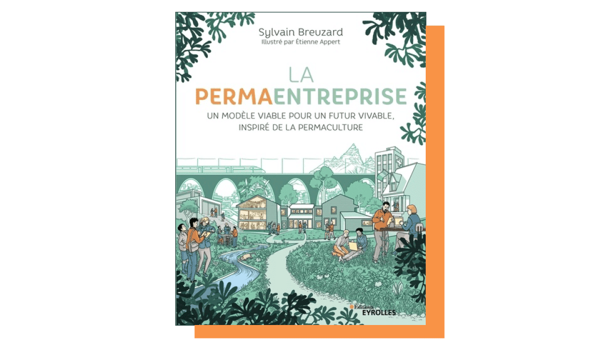 A lire : La « permaentreprise », remède à toutes les crises