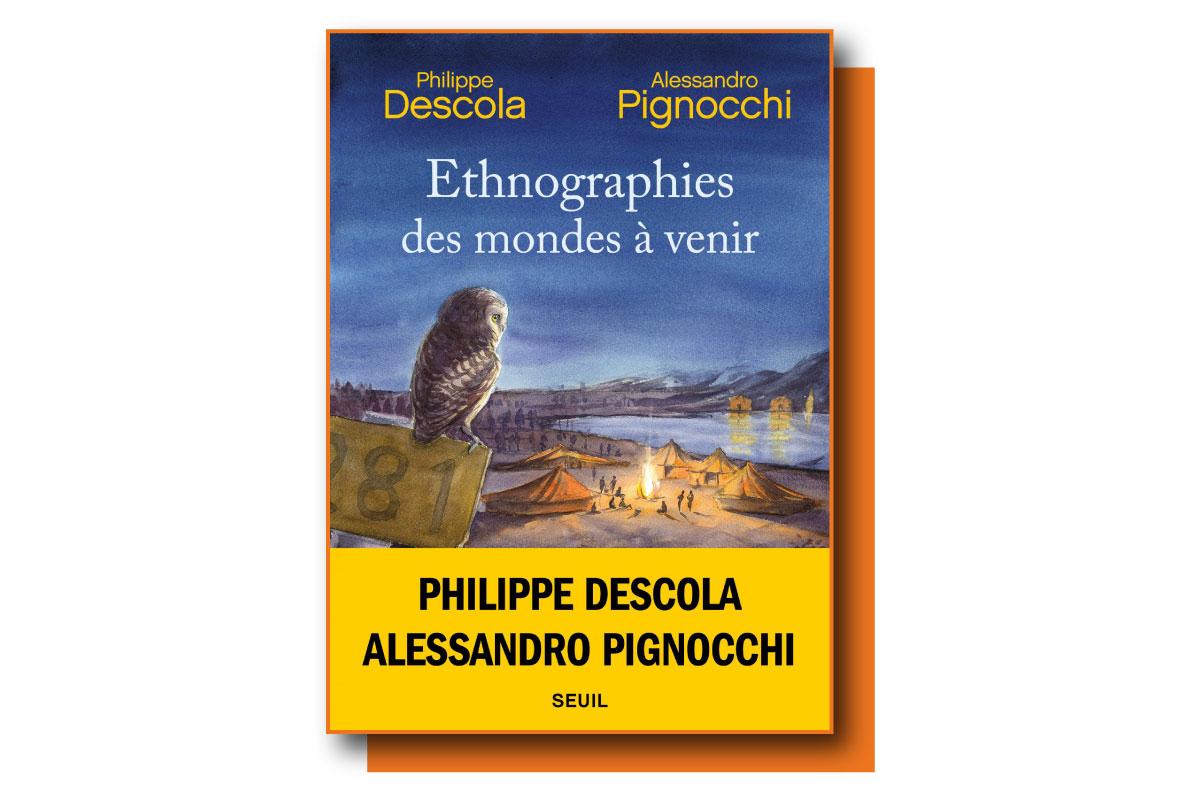 Ethnographies des mondes à venir, des Indiens Achuar à la Zad de Notre-Dame-Des-Landes