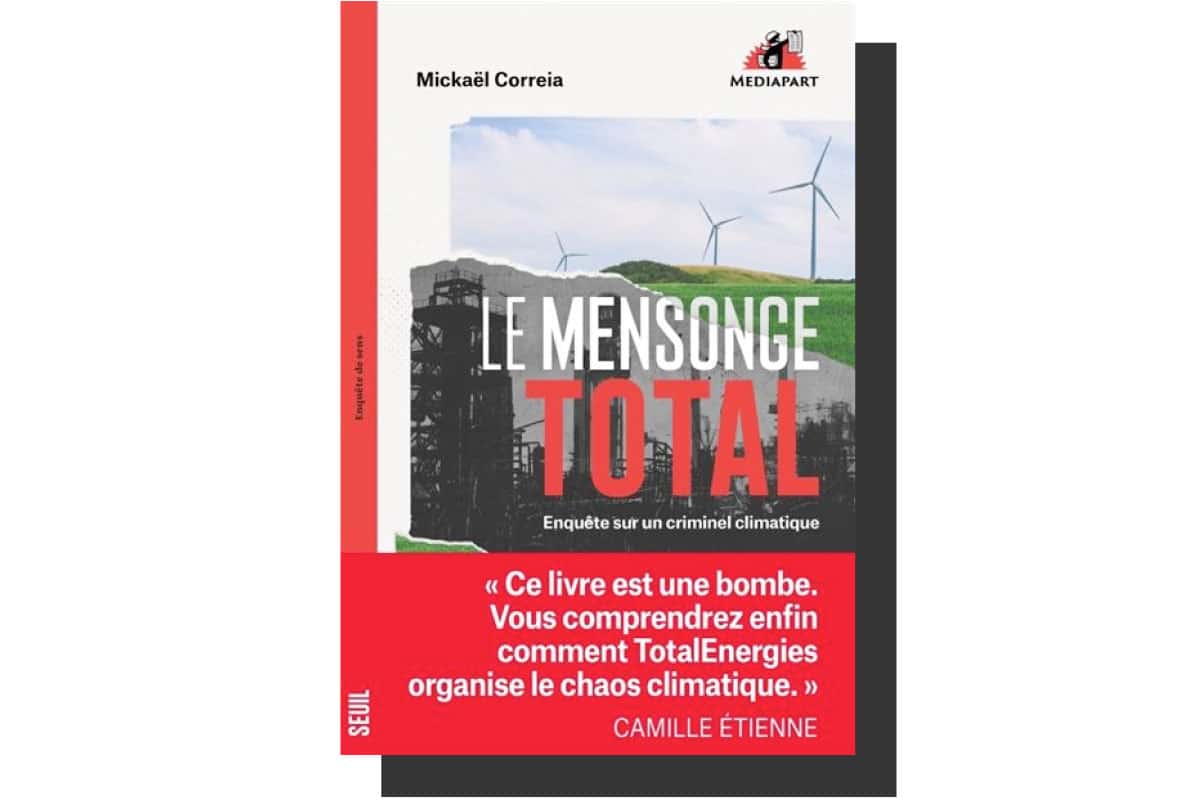 «Le mensonge Total» : une plongée dans les coulisses du champion des énergies fossiles