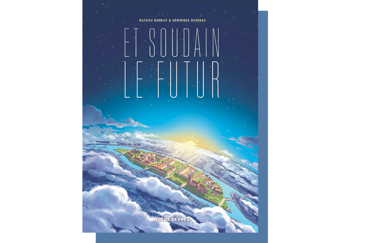 «Et soudain le futur» : une BD créative et pédago sur la décroissance