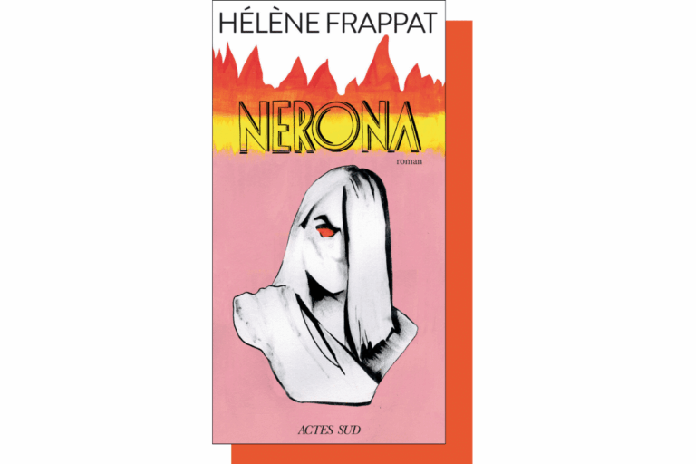 Dans «Nerona», la romancière Hélène Frappat brosse le portrait satirique d’une dictatrice d’extrême droite au cœur de l’Europe