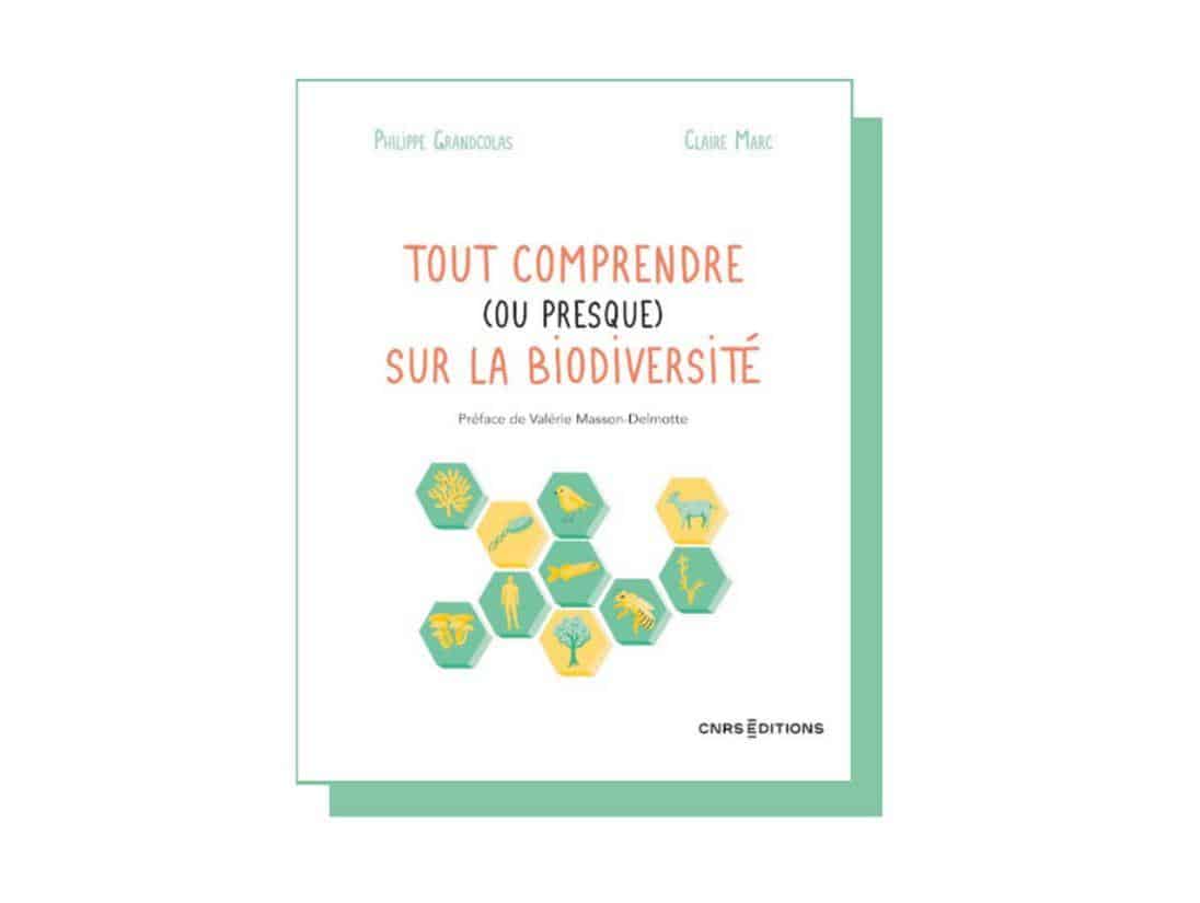 Le livre : Tout comprendre (ou presque) à la biodiversité