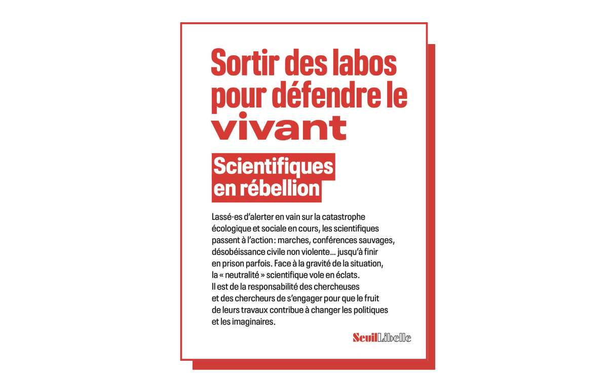 «Sortir des labos pour défendre le vivant» : les scientifiques se rebiffent