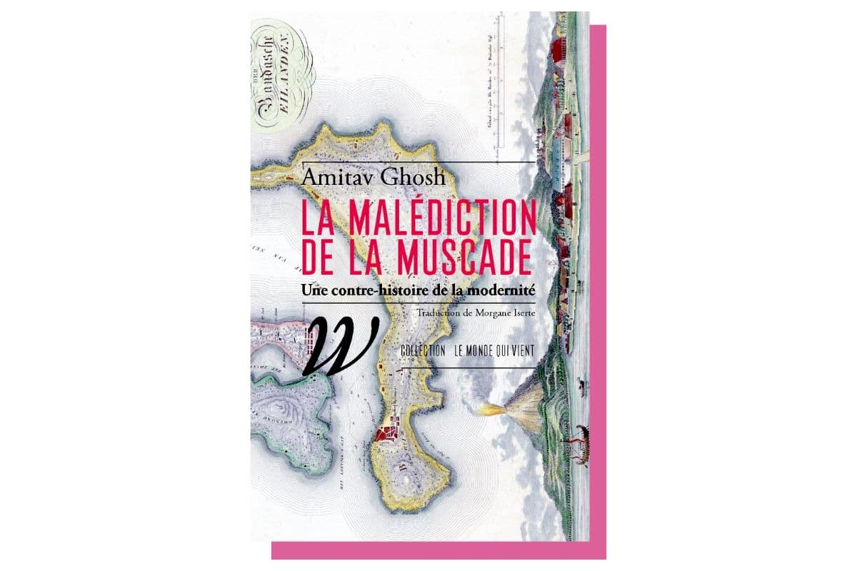 «La Malédiction de la muscade» : quand la nature n’est plus qu’une ressource à exploiter